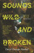 Sounds Wild and Broken -- Bok 9780571362103
