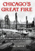 Chicago's Great Fire -- Bok 9780802159120