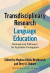Transdisciplinary Research in Language Education -- Bok 9780807768464