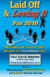 Laid Off & Loving It for 2010: Rebuilding Your Career or Small Business with Social Media's Help -- Bok 9780971383616