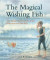 The Magical Wishing Fish -- Bok 9781782505242