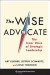 The Wise Advocate -- Bok 9780231178044
