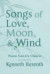 Songs of Love, Moon, & Wind -- Bok 9780811218368