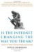 Is the Internet Changing the Way You Think? -- Bok 9780062020444