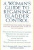 A Woman's Guide to Regaining Bladder Control -- Bok 9781590770405