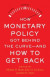 How Monetary Policy Got Behind the Curveand How to Get Back -- Bok 9780817925642