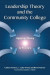Leadership Theory and the Community College -- Bok 9781000978902