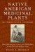 Native American Medicinal Plants -- Bok 9780881929874