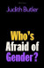 Who's Afraid of Gender? -- Bok 9781802061079