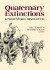 Quaternary Extinctions -- Bok 9780816511006