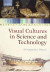 Visual Cultures in Science and Technology -- Bok 9780198829782