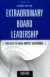 Extraordinary Board Leadership: The Keys To High Impact Governing -- Bok 9780763755430