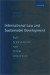 International Law and Sustainable Development: Past Achievements and Future Challenges -- Bok 9780199248070