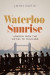 Waterloo Sunrise -- Bok 9780691223797