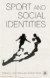 Sport and Social Identities -- Bok 9780230535282
