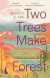 Two Trees Make a Forest -- Bok 9780349011042