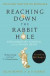 Reaching Down the Rabbit Hole -- Bok 9781782395508