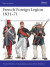 French Foreign Legion 1831?71 -- Bok 9781472817716