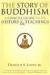 The Story of Buddhism: A Concise Guide to Its History &amp; Teachings -- Bok 9780060099275