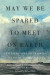 May We Be Spared to Meet on Earth -- Bok 9780228013372
