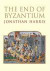 The End of Byzantium -- Bok 9780300187915
