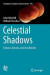 Celestial Shadows -- Bok 9781493939718