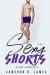 Sexy Shorts: Gay Hookups and Anonymous Quickies: Volume One -- Bok 9780463437704