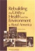 Rebuilding the Unity of Health and the Environment in Rural America -- Bok 9780309100472