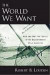 The World We Want -- Bok 9780195321371