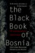 The Black Book Of Bosnia -- Bok 9780465098354