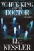 White King and the Doctor -- Bok 9780615359434