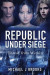 Republic Under Siege -- Bok 9781737929345