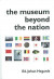 The museum beyond the nation -- Bok 9789189176461