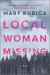 Local Woman Missing: A Novel of Domestic Suspense -- Bok 9780778389446
