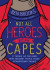 Not All Heroes Wear Capes -- Bok 9781526362902