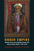 Under Empire -- Bok 9780231202626