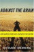 Against the Grain: How Agriculture Has Hijacked Civilization -- Bok 9780865477131