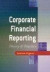 Corporate Financial Reporting -- Bok 9780761971412