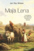 Maja Lena : en berättelse från 1800-talets Bohuslän och Dalsland -- Bok 9789198691283