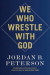 We Who Wrestle with God -- Bok 9780593542538