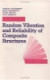 Random Vibration and Reliability of Composite Structures -- Bok 9780877628651