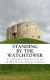 Standing by the Watchtower: Volume 1 -- Bok 9781490579795