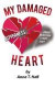 My Damaged Heart -- Bok 9781434378613