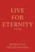 Live For Eternity -- Bok 9780595447497