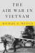 The Air War in Vietnam -- Bok 9781682830857