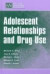 Adolescent Relationships and Drug Use -- Bok 9780805834352