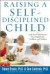 Raising a Self-Disciplined Child: Help Your Child Become More Responsible, Confident, and Resilient -- Bok 9780071627115