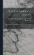 South America Today; Social and Religious Movements as Observed on a Trip to the Southern Continent in 1921 -- Bok 9781018861524