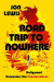 Road Trip to Nowhere -- Bok 9780520343733