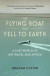 The Flying Boat That Fell to Earth -- Bok 9780993291166